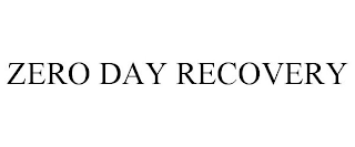 ZERO DAY RECOVERY