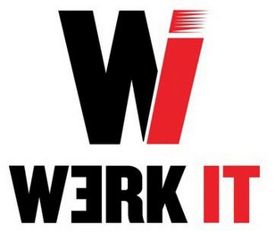 W WERK IT