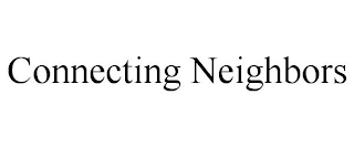 CONNECTING NEIGHBORS