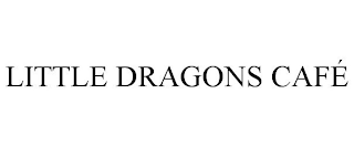 LITTLE DRAGONS CAFÉ