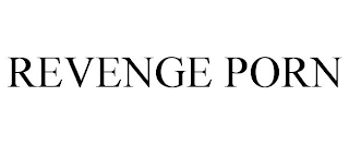 REVENGE PORN