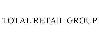 TOTAL RETAIL GROUP