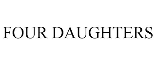 FOUR DAUGHTERS