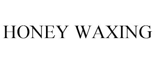 HONEY WAXING