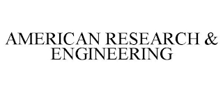 AMERICAN RESEARCH & ENGINEERING