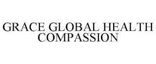 GRACE GLOBAL HEALTH COMPASSION