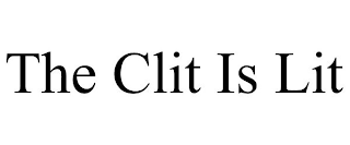 THE CLIT IS LIT