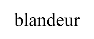 BLANDEUR