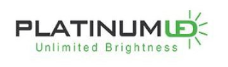 PLATINUM LED UNLIMITED BRIGHTNESS