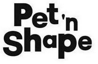 PET 'N SHAPE