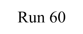 RUN 60