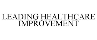 LEADING HEALTHCARE IMPROVEMENT