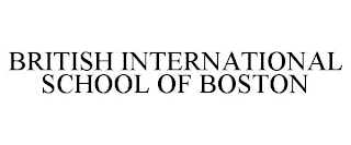 BRITISH INTERNATIONAL SCHOOL OF BOSTON