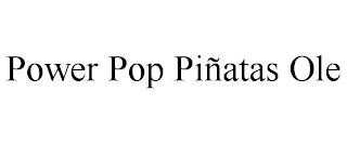 POWER POP PIÑATAS OLE
