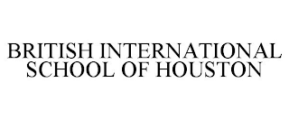 BRITISH INTERNATIONAL SCHOOL OF HOUSTON