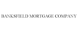 BANKSFIELD MORTGAGE COMPANY