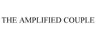 THE AMPLIFIED COUPLE