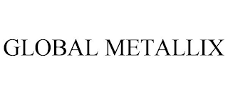 GLOBAL METALLIX