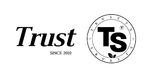 TRUST SINCE 2010 · TRUST TS · TRUST TS TS T