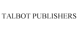 TALBOT PUBLISHERS