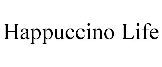 HAPPUCCINO LIFE