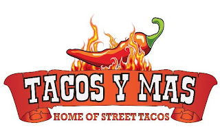 TACOS Y MAS HOME OF STREET TACOS