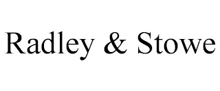 RADLEY & STOWE