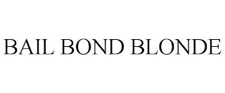 BAIL BOND BLONDE