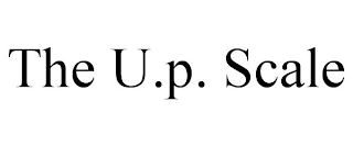 THE U.P. SCALE