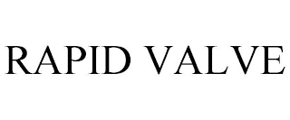 RAPID VALVE