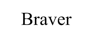 BRAVER