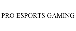 PRO ESPORTS GAMING