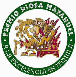 · PREMIO DIOSA MAYAHUEL · A LA EXCELENCIA EN TEQUILA