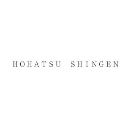 HOHATSU SHINGEN