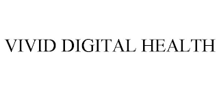 VIVID DIGITAL HEALTH