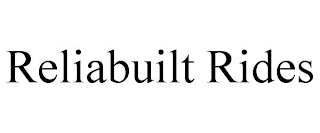 RELIABUILT RIDES