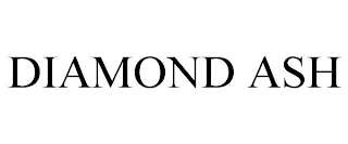 DIAMOND ASH