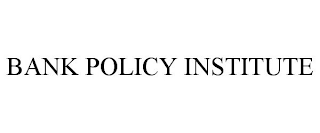 BANK POLICY INSTITUTE