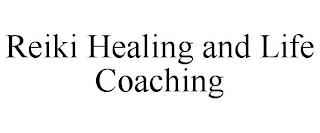 REIKI HEALING AND LIFE COACHING