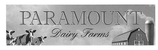 PARAMOUNT DAIRY FARMS