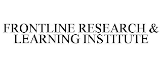 FRONTLINE RESEARCH & LEARNING INSTITUTE