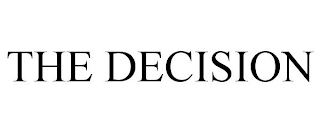 THE DECISION