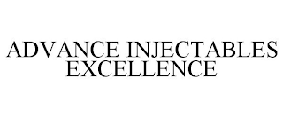 ADVANCE INJECTABLES EXCELLENCE