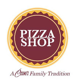 PIZZA SHOP A COSIMO'S FAMILY TRADITION