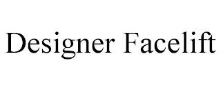 DESIGNER FACELIFT