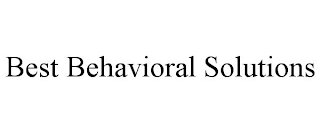 BEST BEHAVIORAL SOLUTIONS