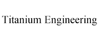 TITANIUM ENGINEERING