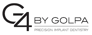 G4 BY GOLPA PRECISION IMPLANT DENTISTRY