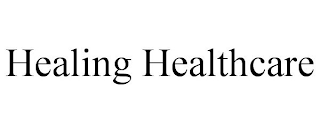 HEALING HEALTHCARE