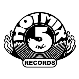 HOTMIX 5 INC. RECORDS